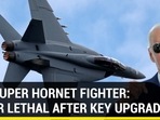 THE SUPER HORNET FIGHTER: SUPER LETHAL AFTER KEY UPGRADE THE SUPER HORNET FIGHTER: SUPER LETHAL AFTER KEY UPGRADE
