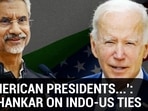 ‘5 AMERICAN PRESIDENTS...’: JAISHANKAR ON INDO-US TIES