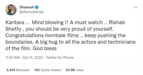 Dhanush on Friday took to Twitter to call Kantara 'mind blowing' and a 'must watch'.