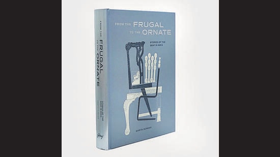 From the Frugal to the Ornate: Stories of the Seat in India, a collection of essays by designer and writer Sarita Sundar, was commissioned by Godrej Archives.