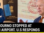 J&K JOURNO STOPPED AT DELHI AIRPORT. U.S RESPONDS