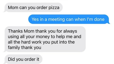 Son asked his mom to order pizza. (Reddit/@missmlaargh) Son asked his mom to order pizza. (Reddit/@missmlaargh)