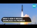 INDIA'S AGNI-P MISSILE SHOWCASES ITS PROWESS INDIA'S AGNI-P MISSILE SHOWCASES ITS PROWESS