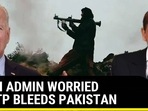 BIDEN ADMIN WORRIED AS TTP BLEEDS PAKISTAN BIDEN ADMIN WORRIED AS TTP BLEEDS PAKISTAN