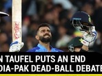 SIMON TAUFEL PUTS AN END TO INDIA-PAK DEAD-BALL DEBATE