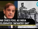 PAK CRIES FOUL AS INDIA CELEBRATES 'INFANTRY DAY' PAK CRIES FOUL AS INDIA CELEBRATES 'INFANTRY DAY'