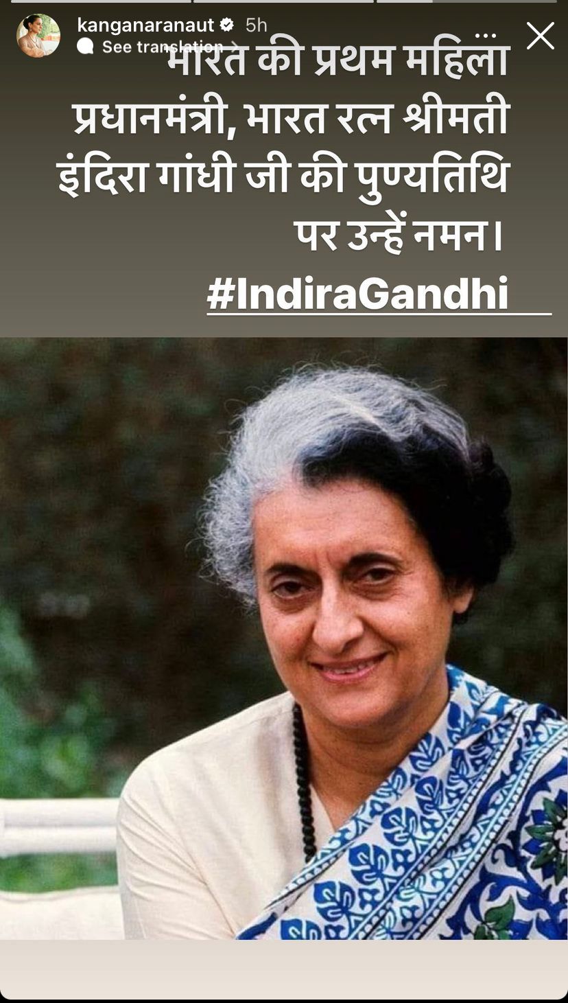 Kangana Ranuat remembers late Indira Gandhi on her death anniversary via Instagram Stories.