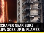 SKYSCRAPER NEAR BURJ KHALIFA GOES UP IN FLAMES 