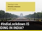 WHY #IndiaLockdown IS TRENDING IN INDIA?