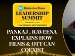 PANKAJ, RAVEENA EXPLAINS HOW FILMS & OTT CAN COEXIST