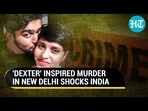  'DEXTER' INSPIRED MURDER IN NEW DELHI SHOCKS INDIA