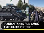 IRANIAN TANKS RUN AMOK AMID HIJAB PROTESTS