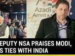 U.S DEPUTY NSA PRAISES MODI, LAUDS TIES WITH INDIA U.S DEPUTY NSA PRAISES MODI, LAUDS TIES WITH INDIA