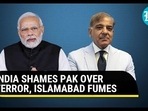 INDIA SHAMES PAK OVER TERROR, ISLAMABAD FUMES INDIA SHAMES PAK OVER TERROR, ISLAMABAD FUMES