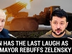 PUTIN HAS THE LAST LAUGH AS KYIV MAYOR REBUFFS ZELENSKY PUTIN HAS THE LAST LAUGH AS KYIV MAYOR REBUFFS ZELENSKY