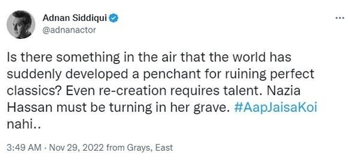 Adnan Siddiqui wrote on Twitter about the new song on Tuesday.