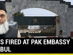SHOTS FIRED AT PAK EMBASSY IN KABUL SHOTS FIRED AT PAK EMBASSY IN KABUL