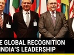 MORE GLOBAL RECOGNITION FOR INDIA'S LEADERSHIP MORE GLOBAL RECOGNITION FOR INDIA'S LEADERSHIP