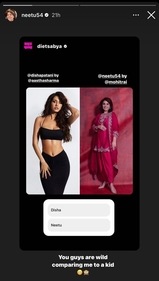 Neetu Kapoor's Instagram Story on her reaction to the Diet Sabya online poll between her and Disha Patani. Neetu Kapoor's Instagram Story on her reaction to the Diet Sabya online poll between her and Disha Patani.