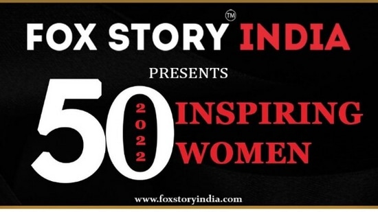 List of India’s 50 Inspiring Women 2022 by Fox Story India Released List of India’s 50 Inspiring Women 2022 by Fox Story India Released