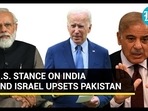U.S. STANCE ON INDIA AND ISRAEL UPSETS PAKISTAN U.S. STANCE ON INDIA AND ISRAEL UPSETS PAKISTAN