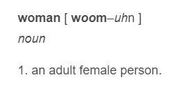 Definition of the word 'woman'. (dictionary,com) Definition of the word 'woman'. (dictionary,com)