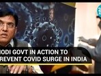 MODI GOVT IN ACTION TO PREVENT COVID SURGE IN INDIA 