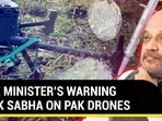 HOME MINISTER’S WARNING IN LOK SABHA ON PAK DRONES 