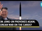KIM JONG-UN PROVOKES AGAIN; KOREAN WAR ON THE CARDS?