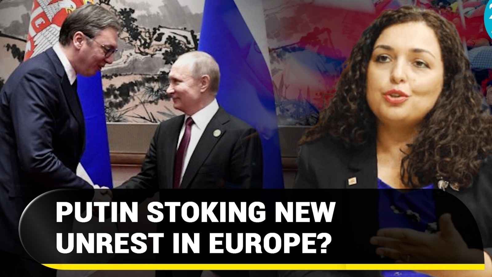 Putin provoking a new war in Europe? NATO ally Kosovo blames Russia for ...