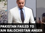 HOW PAKISTAN FAILED TO CONTAIN BALOCHISTAN ANGER HOW PAKISTAN FAILED TO CONTAIN BALOCHISTAN ANGER