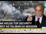 PAK HOLDS TOP SECURITY MEET AS TALIBAN GO BERSERK PAK HOLDS TOP SECURITY MEET AS TALIBAN GO BERSERK