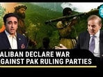 TALIBAN DECLARE WAR AGAINST PAK RULING PARTIES TALIBAN DECLARE WAR AGAINST PAK RULING PARTIES