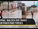 VIRAL: BALOCH KID TAKES ON PAKISTANI FORCES VIRAL: BALOCH KID TAKES ON PAKISTANI FORCES