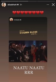 Actor Alia Bhatt cheers on RRR's win on her Instagram Stories. Actor Alia Bhatt cheers on RRR's win on her Instagram Stories.