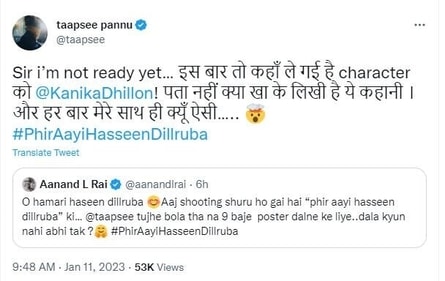 Taapsee Pannu responded to Aanand L Rai about their upcoming film Phir Aayi Haseen Dillruba.