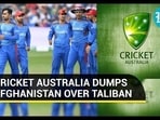 CRICKET AUSTRALIA DUMPS AFGHANISTAN OVER TALIBAN