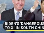 BIDEN'S 'DANGEROUS SIGNAL' TO XI IN SOUTH CHINA SEA BIDEN'S 'DANGEROUS SIGNAL' TO XI IN SOUTH CHINA SEA