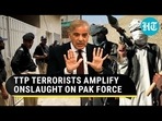 TTP TERRORISTS AMPLIFY ONSLAUGHT ON PAK FORCES TTP TERRORISTS AMPLIFY ONSLAUGHT ON PAK FORCES