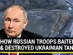 HOW RUSSIAN TROOPS BAITED & DESTROYED UKRAINIAN TANKS HOW RUSSIAN TROOPS BAITED & DESTROYED UKRAINIAN TANKS