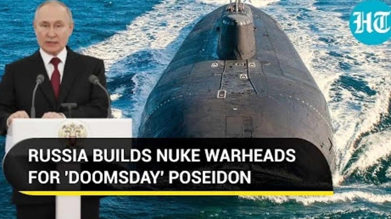 Putin's 'indestructible' Poseidon super torpedoes to get more lethal ...