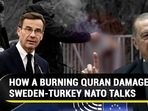 HOW A BURNING QURAN DAMAGED SWEDEN-TURKEY NATO TALKS HOW A BURNING QURAN DAMAGED SWEDEN-TURKEY NATO TALKS