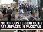 NOTORIOUS TERROR OUTFIT RESURFACES IN PAKISTAN NOTORIOUS TERROR OUTFIT RESURFACES IN PAKISTAN