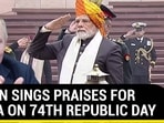 PUTIN SINGS PRAISES FOR INDIA ON 74TH REPUBLIC DAY