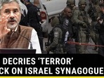 INDIA DECRIES ‘TERROR’ ATTACK ON ISRAEL SYNAGOGUE