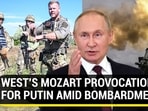 WEST'S MOZART PROVOCATION FOR PUTIN AMID BOMBARDMENT WEST'S MOZART PROVOCATION FOR PUTIN AMID BOMBARDMENT