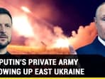 HOW PUTIN'S PRIVATE ARMY IS BLOWING UP EAST UKRAINE