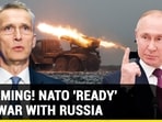 ALARMING! NATO 'READY' FOR WAR WITH RUSSIA ALARMING! NATO 'READY' FOR WAR WITH RUSSIA
