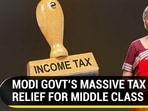 MODI GOVT'S MASSIVE TAX RELIEF FOR MIDDLE CLASS