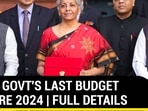 MODI GOVT'S LAST BUDGET BEFORE 2024 | FULL DETAILS